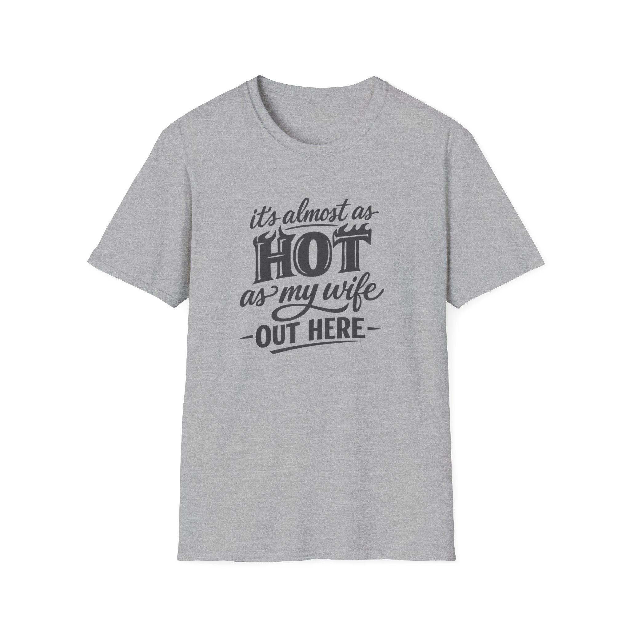 Hot As My Wife - Tee