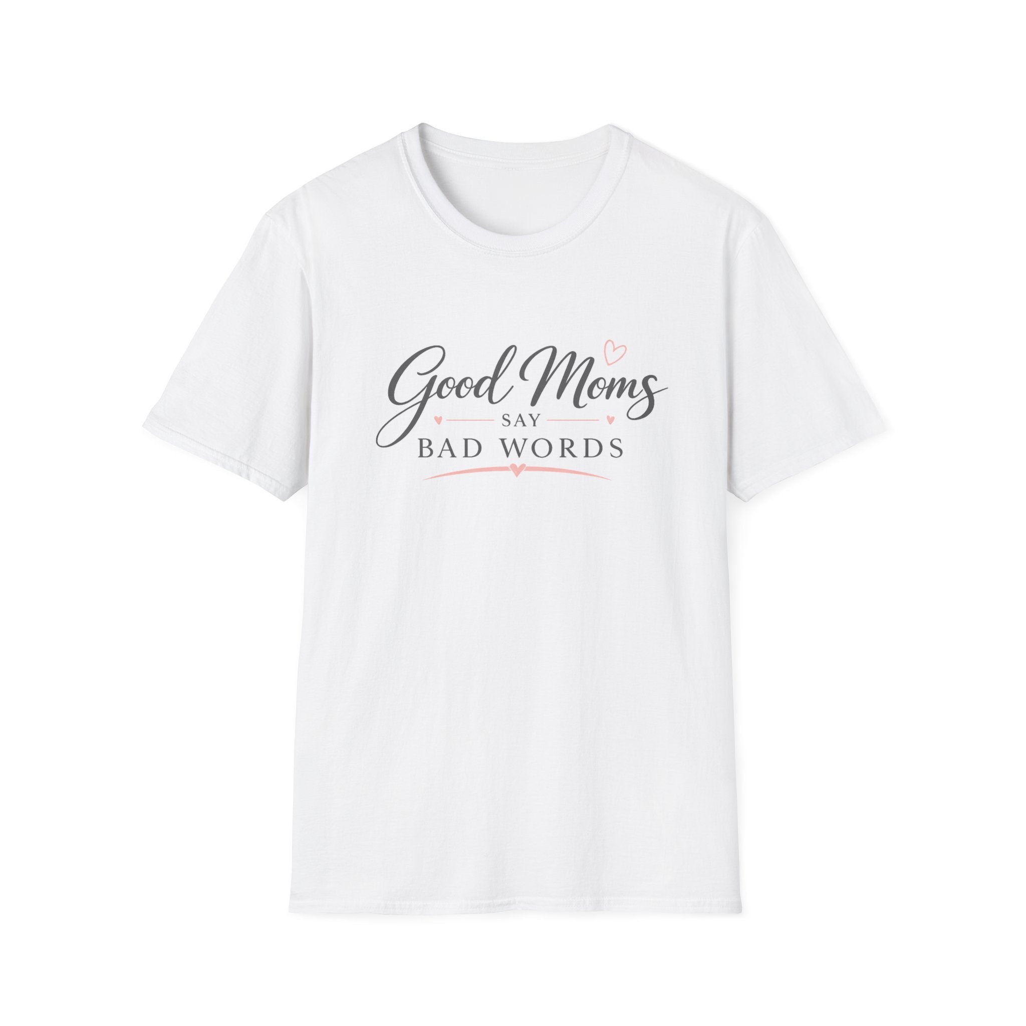 Good Moms Say Bad Words - Tee