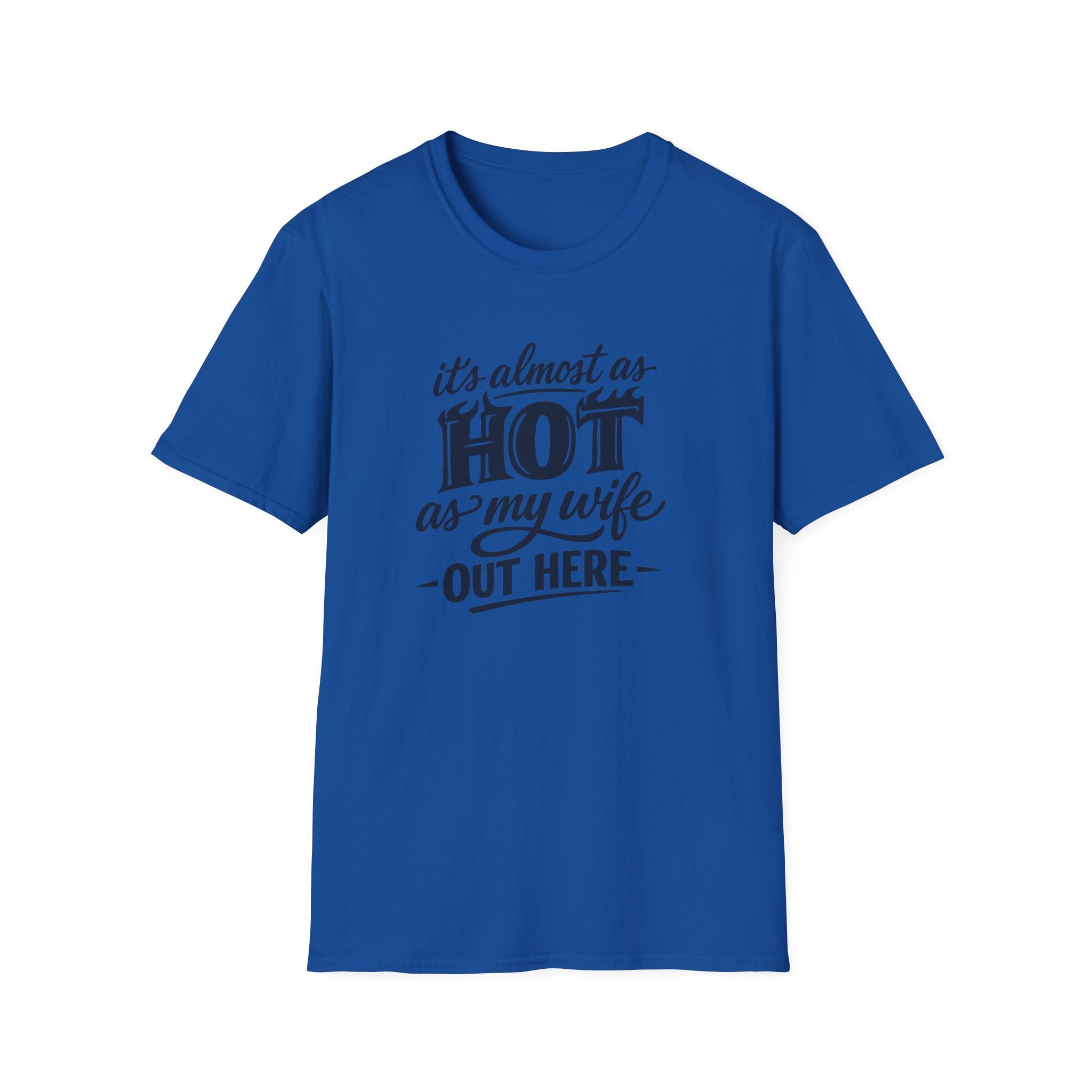 Hot As My Wife - Tee