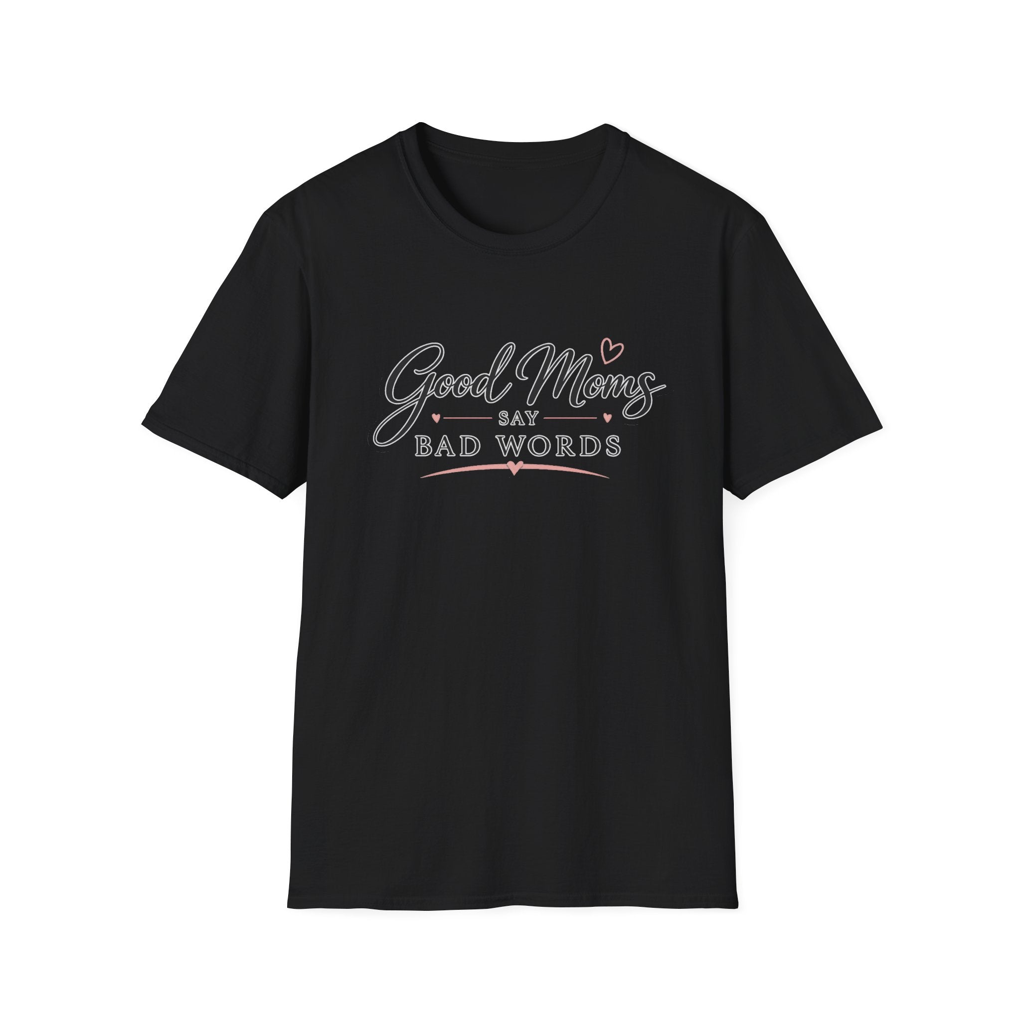 Good Moms Say Bad Words - Tee