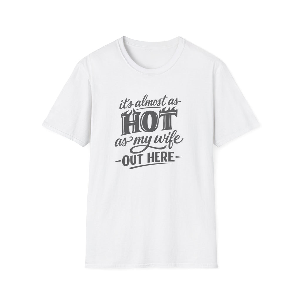 Hot As My Wife - Tee