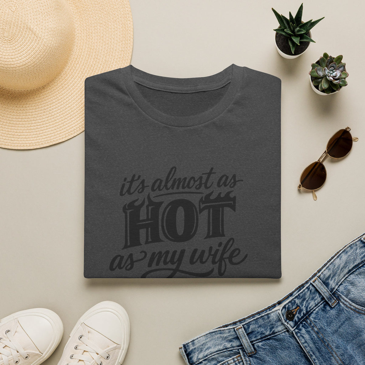 Hot As My Wife - Tee