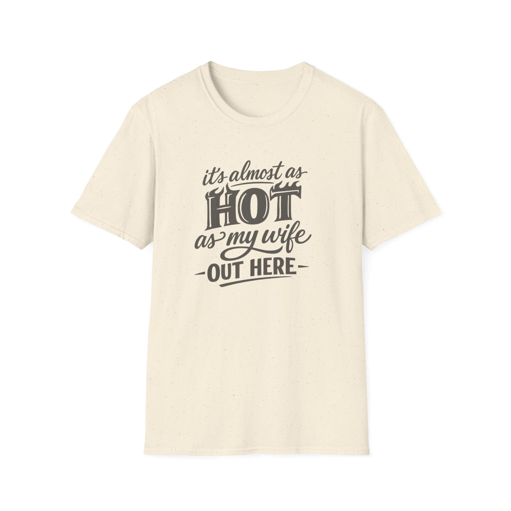 Hot As My Wife - Tee