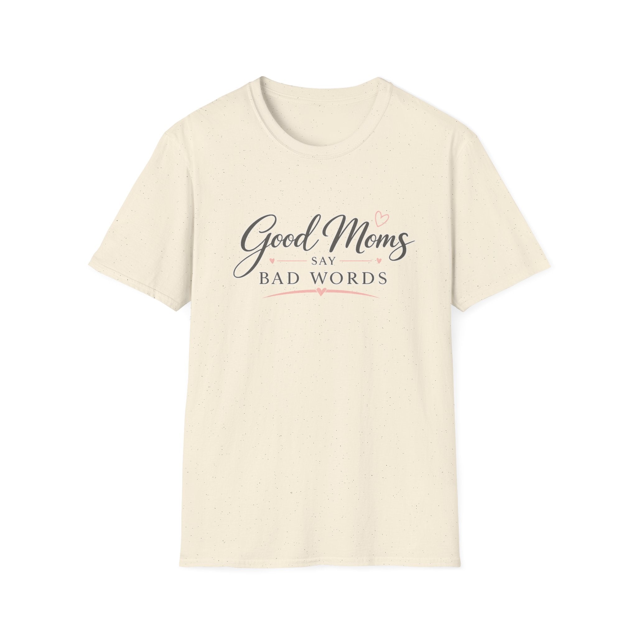 Good Moms Say Bad Words - Tee