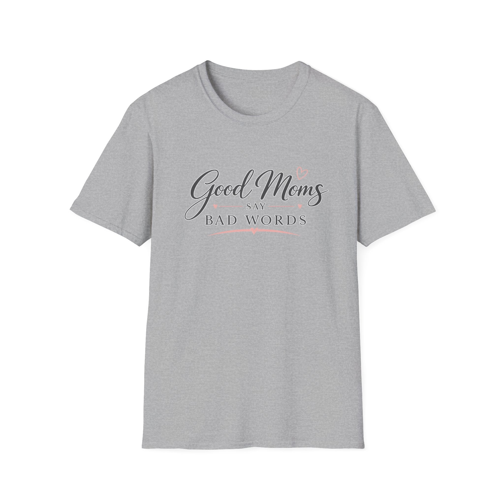 Good Moms Say Bad Words - Tee