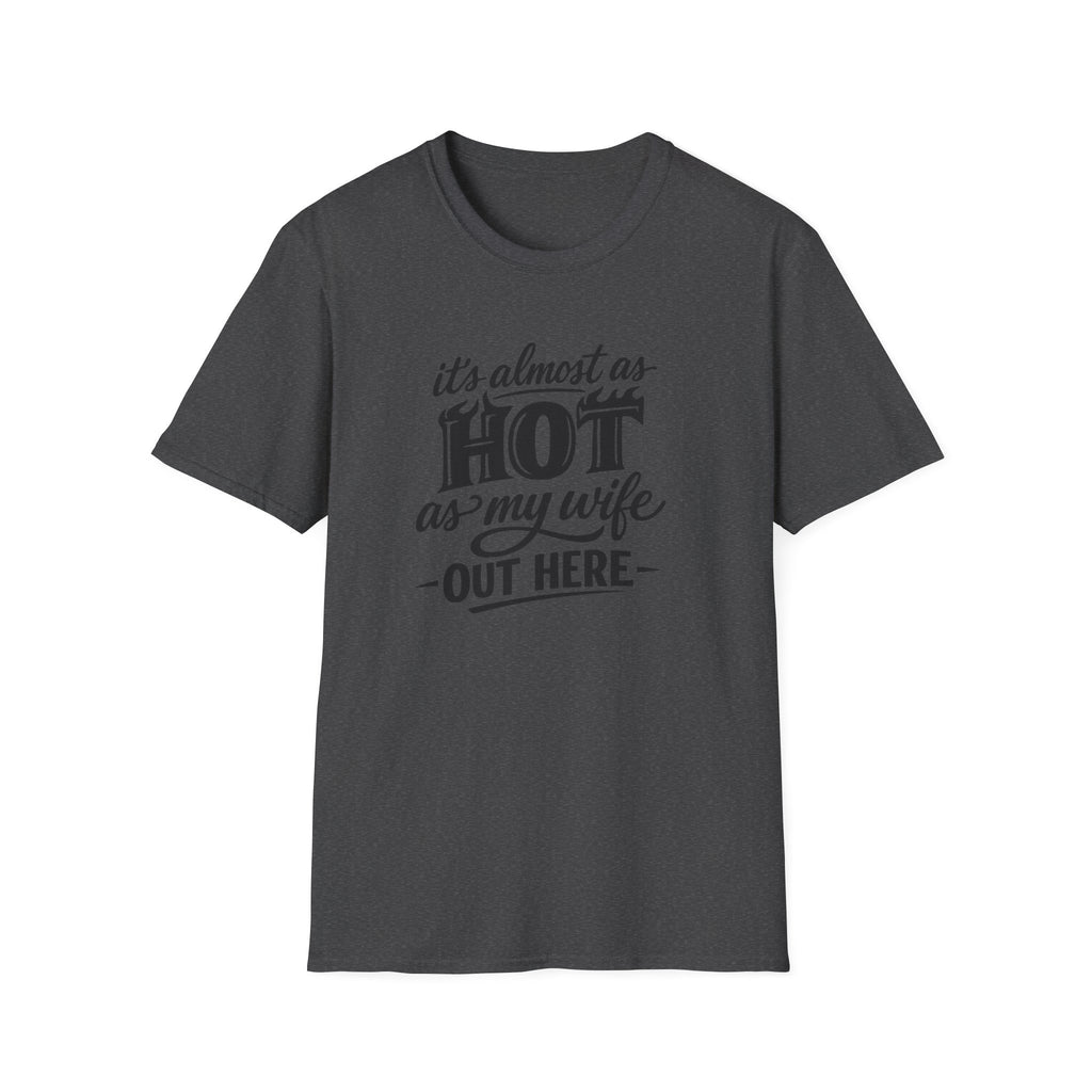 Hot As My Wife - Tee