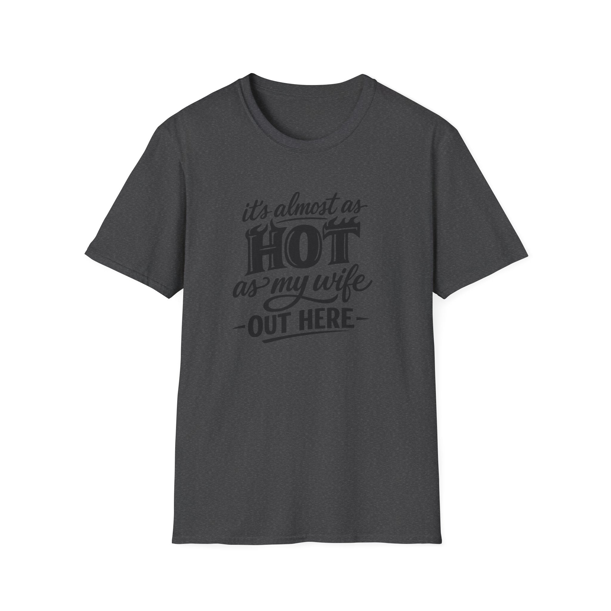 Hot As My Wife - Tee