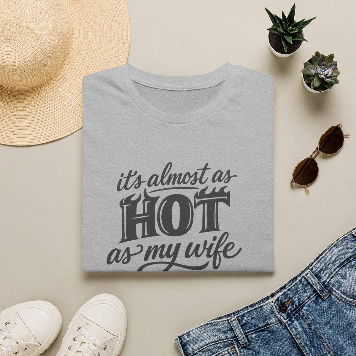 Hot As My Wife - Tee