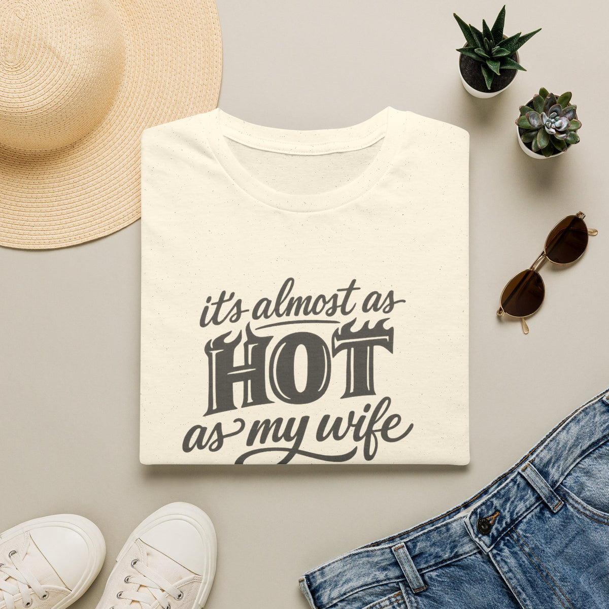 Hot As My Wife - Tee
