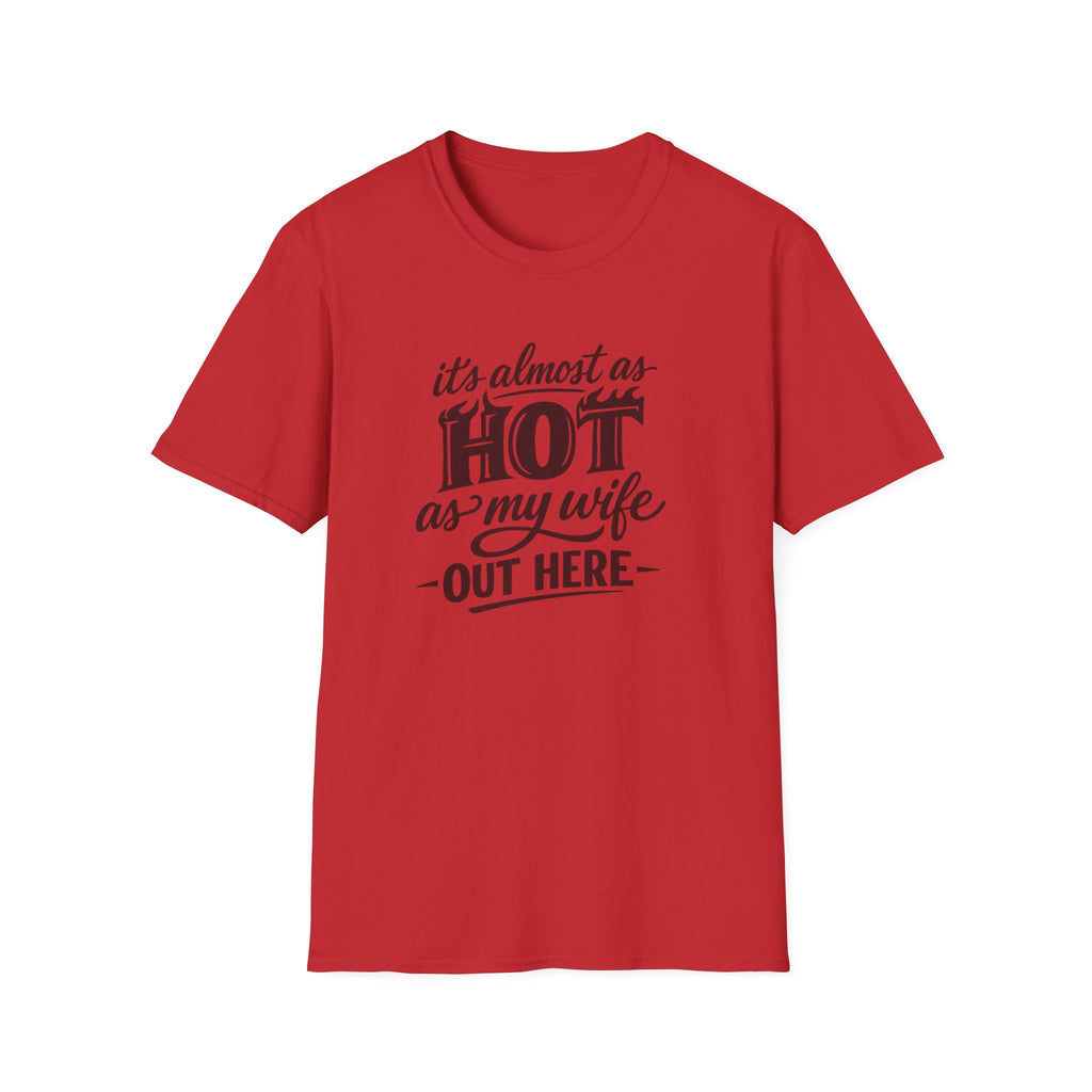 Hot As My Wife - Tee