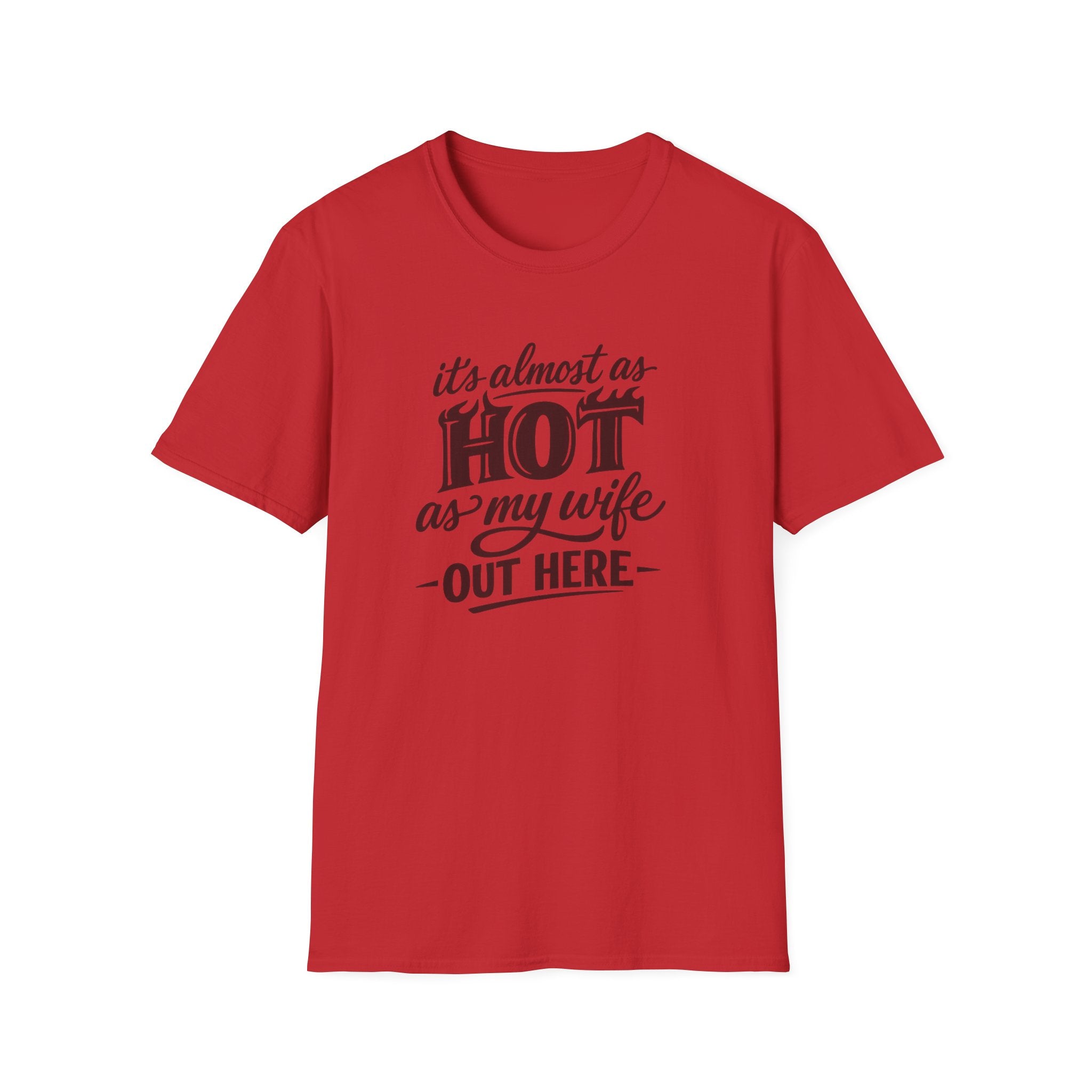 Hot As My Wife - Tee