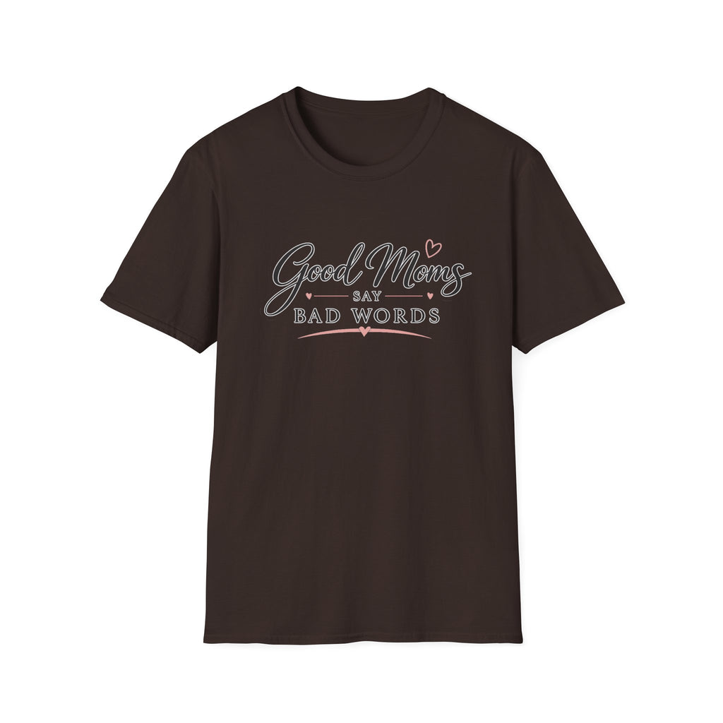 Good Moms Say Bad Words - Tee