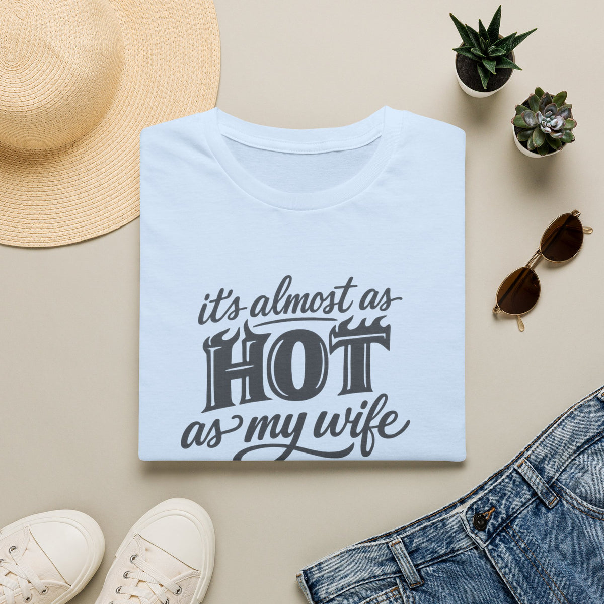 Hot As My Wife - Tee